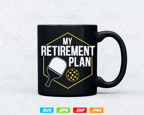 My Retirement Plan Funny Pickleball Slogan Svg, Family Reunion Retired Grandpa Grandma Dad Mom Gifts T shirts Mug Design, Instant Download SVG DesignDestine 