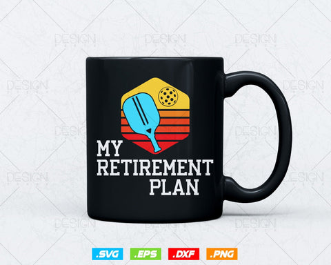 My Retirement Plan Funny Pickleball Slogan Svg, Family Reunion Retired Grandpa Grandma Dad Mom Vintage T shirts Mug Design, Instant Download SVG DesignDestine 