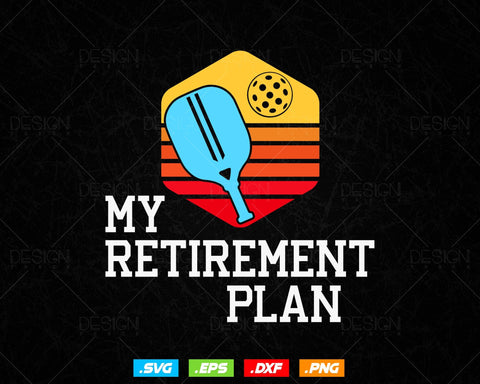 My Retirement Plan Funny Pickleball Slogan Svg, Family Reunion Retired Grandpa Grandma Dad Mom Vintage T shirts Mug Design, Instant Download SVG DesignDestine 