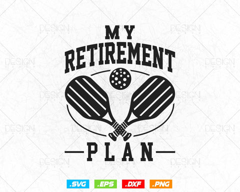 My Retirement Plan Funny Pickleball Slogan Svg Png Files, Retired Grandpa Grandma Dad Mom Gifts Idea T shirts Mug Design, Instant Download SVG DesignDestine 