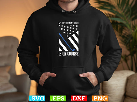 My Retirement Plan Is On Course Shirt, Police Svg, Back the Blue Svg, Thin Blue Line Svg, Police Officer Svg, Police Wife Svg, Distressed Flag SVG Creativeart88 