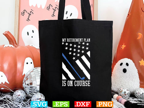 My Retirement Plan Is On Course Shirt, Police Svg, Back the Blue Svg, Thin Blue Line Svg, Police Officer Svg, Police Wife Svg, Distressed Flag SVG Creativeart88 