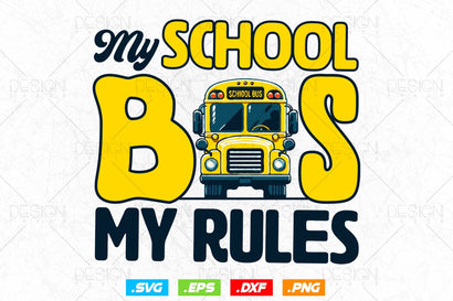 My School Bus My Rules Svg Png, Father's Day Svg, Bus Driver Gift , Bus Driver Shirt Design, School Bus Driver Svg, SVG File for Cricut SVG DesignDestine 