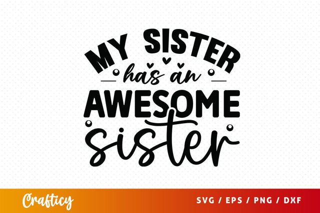 My sister has an awesome sister svg Design SVG Designangry 