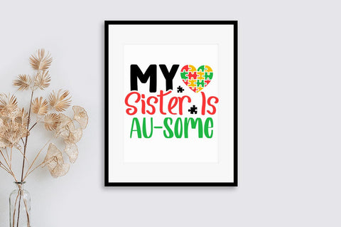 My sister is au-some SVG Design SVG Designangry 