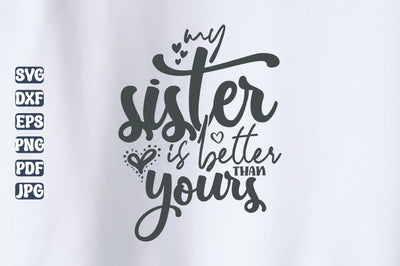 my sister is better than yours svg SVG orpitasn 