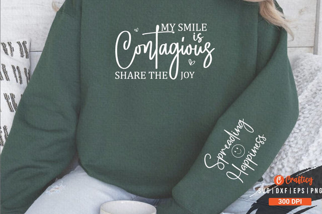My Smile is Contagious Share the Joy Sleeve Svg Design SVG Designangry 