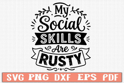 My Social Skills Are Rusty SVG SVG Craftlabsvg24 