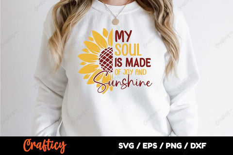 My soul is made of joy and sunshine SVG Design SVG Designangry 