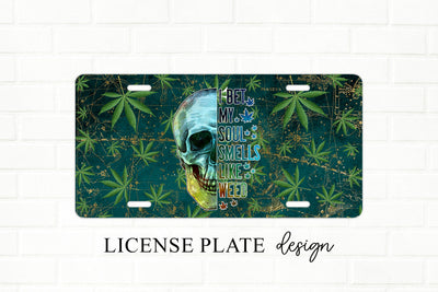 My Soul Smells Like Weed License Plate Sublimation Design Sublimation BijouBay 