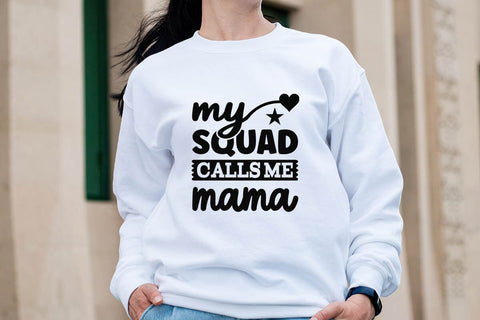 My squad calls me mama-01 SVG Angelina750 