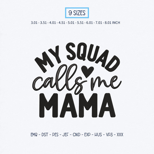 My Squad Calls Me Mama Embroidery Design – Funny Mama Quote Mom Life Machine Embroidery File Embroidery/Applique DESIGNS PatternFeed8 