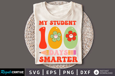 My student 100 days smarter svg Design SVG Regulrcrative 