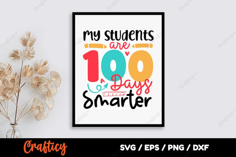 My students are 100 days smarter SVG Design SVG Designangry 