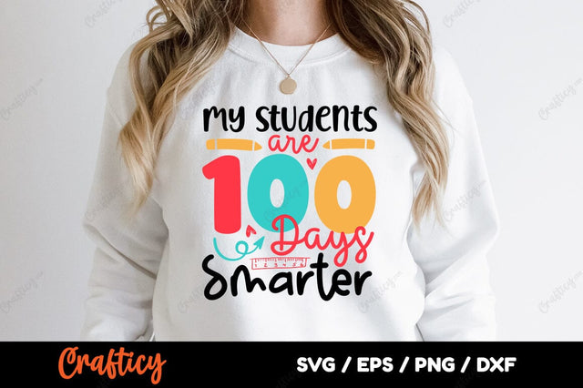 My students are 100 days smarter SVG Design SVG Designangry 