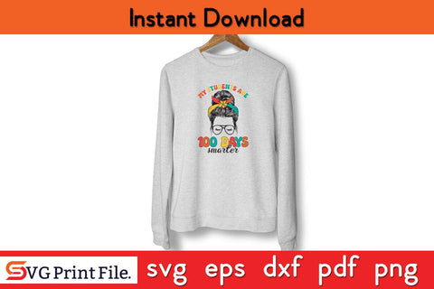 My Students Are 100 Days Smarter T-Shirt Funny School SVG PNG Craft Cut File SVG SVG Print File 