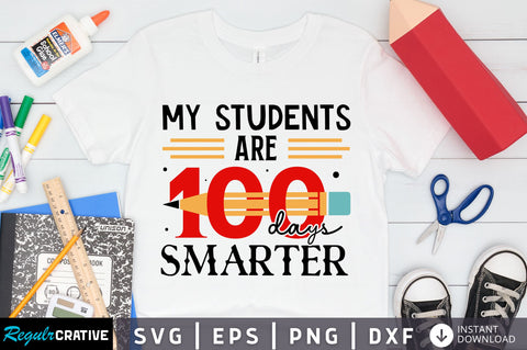 My students are 100 days Svg Design SVG Regulrcrative 
