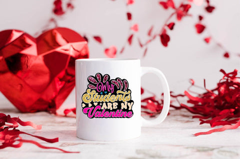 My Students Are My Valentine Sublimation SVGArt 