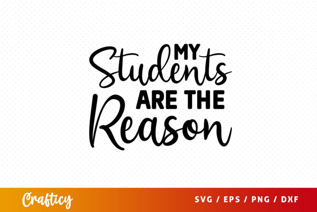 My students are the reason Svg Design SVG Designangry 