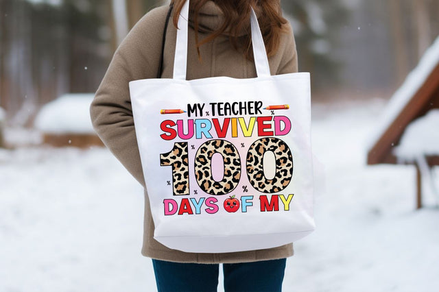 My teacher survived 100 days of my PNG Design Sublimation Designangry 