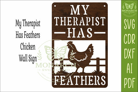 My Therapist Has Feathers Chicken Wall Sign SVG | Funny SVG APInspireddesigns 