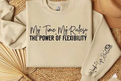 My time my rules the power of flexibility Sleeve SVG Design SVG Designangry 