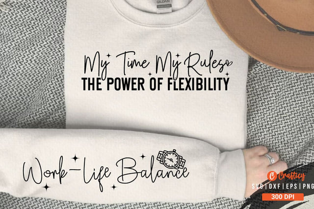 My time my rules the power of flexibility Sleeve SVG Design SVG Designangry 