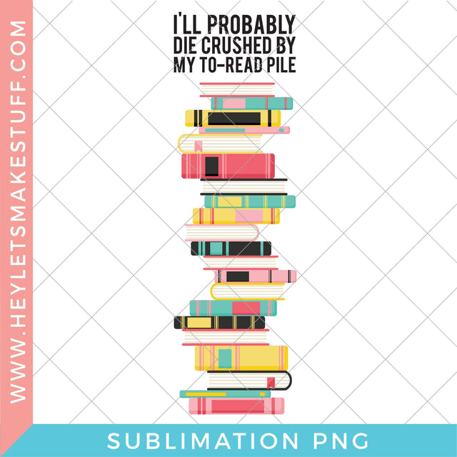 My To-Read Pile Sublimation Sublimation Hey Let's Make Stuff 
