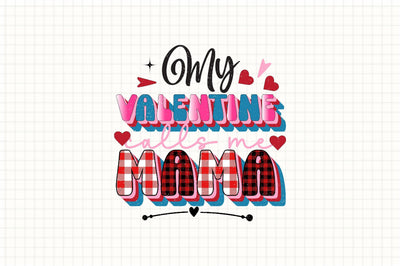 My Valentine Calls Me Mama Sublimation SVGArt 
