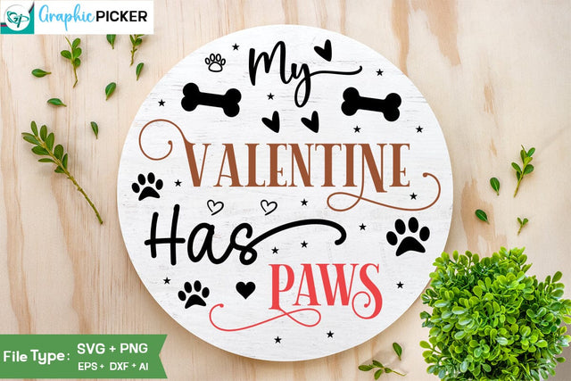 My Valentine Has Paws Round Sign SVG Design, Valentine SVG Design, Valentine SVG Cut File, Dog Valentine Round Sign SVG Design, SVGs,Quotes and Sayings,Food & Drink,On Sale, Print & Cut SVG DesignPlante 503 
