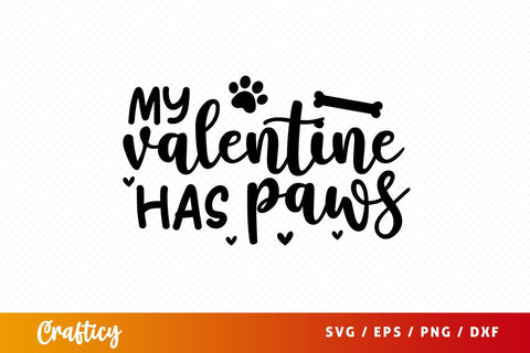 My valentine has paws SVG Design SVG Designangry 