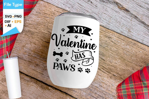 My Valentine has Paws SVG Design, SVGs,Quotes and Sayings,Food & Drink,On Sale, Print & Cut SVG DesignPlante 503 