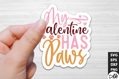 My valentine has paws SVG Stickers SVG akazaddesign 