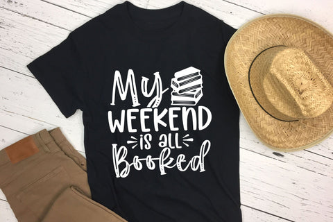 My Weekend is All Booked, Reading Book Lover SVG SVG CraftLabSVG 