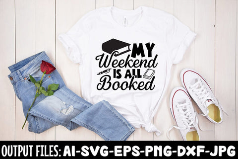 My Weekend Is All Booked svg design SVG Rafiqul20606 
