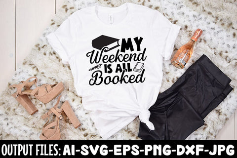 My Weekend Is All Booked svg design SVG Rafiqul20606 