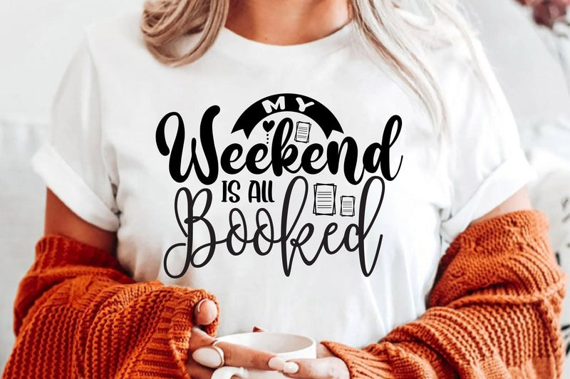 My Weekend is All Booked SVG orpitasn 