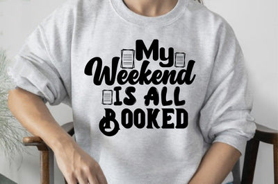My Weekend is All Booked svg SVG orpitasn 