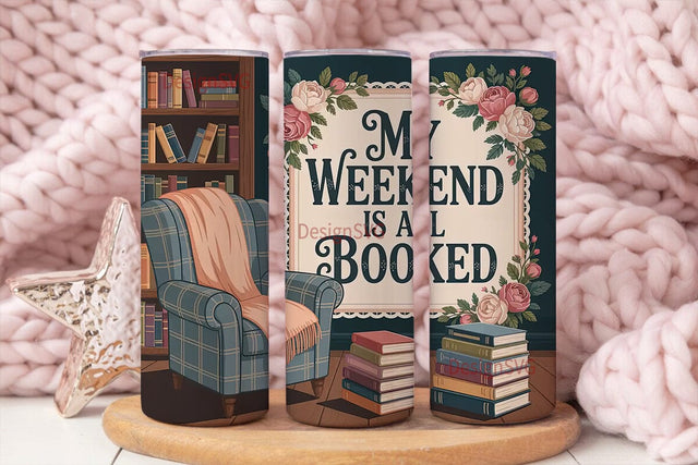My Weekend Is Booked 20oz Tumbler Wrap Sublimation DesignSVG 
