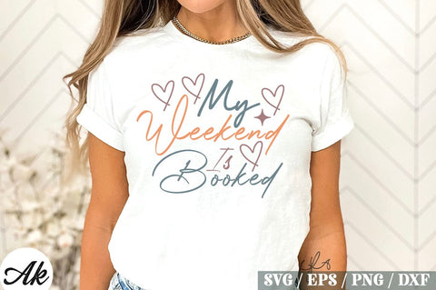 My Weekend Is Booked Retro Design SVG akazaddesign 