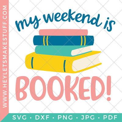 My Weekend is Booked SVG Hey Let's Make Stuff 