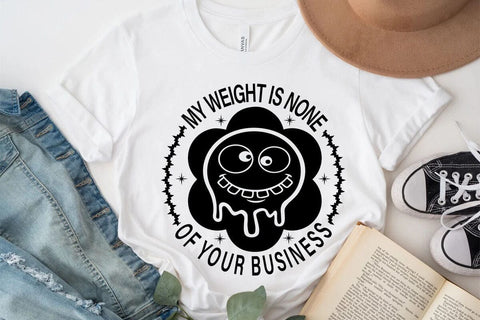 My Weight Is None Of Your Business SVG Angelina750 