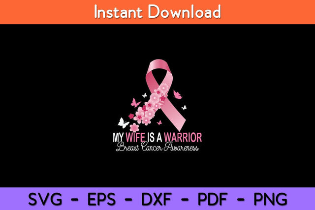 My Wife Is A Warrior Breast Cancer Awareness Svg Cut File SVG artprintfile 