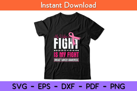My Wife's Fight Is My Fight Husband Breast Cancer Awareness Svg Cut File SVG artprintfile 