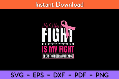 My Wife's Fight Is My Fight Husband Breast Cancer Awareness Svg Cut File SVG artprintfile 