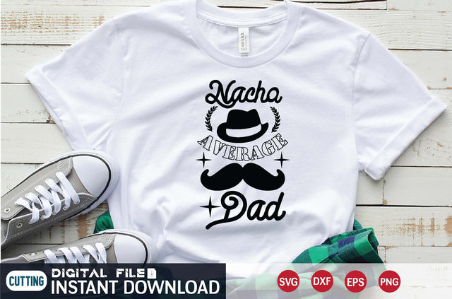 Nacho Average Dad svg SVG designer krishna 