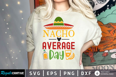 Nacho average day SVG design SVG Regulrcrative 
