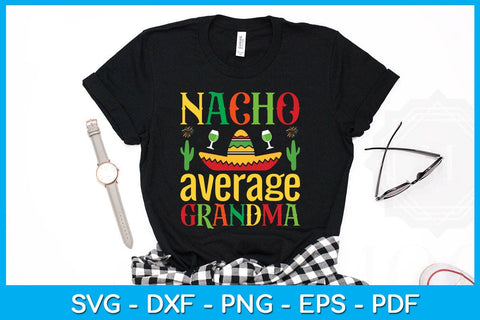 Nacho Average Grandma Cinco De Mayo SVG PNG PDF Cut File SVG Creativedesigntee 