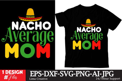 Nacho Average Mom SVG Cut File SVG Insomnia Std 