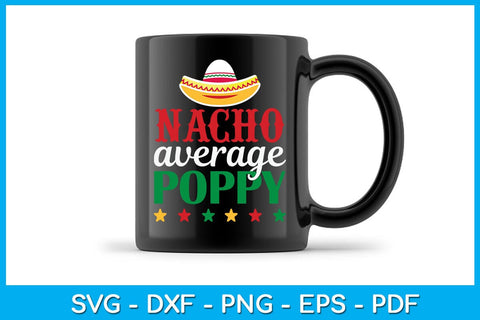 Nacho Average Poppy SVG PNG PDF Cut File SVG Creativedesigntee 